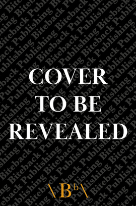 Cover biteback cover to be revealed