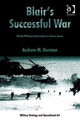 Cover blairs successful war ebk british military intervention in sierra leone